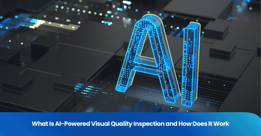 What Is AI-Powered Visual Quality Inspection and How Does It Work